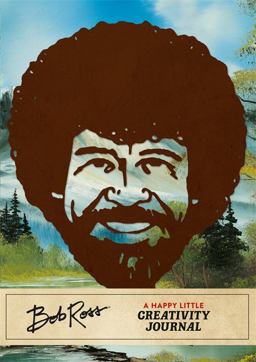 Bob Ross: a Happy Little Creativity Journal