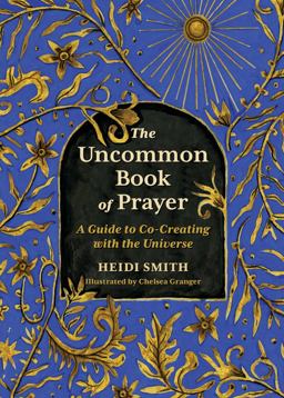 The Uncommon Book of Prayer The Uncommon Book of Prayer