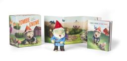 Zombie Gnome A Tiny Terror  9780762490448 Front Cover