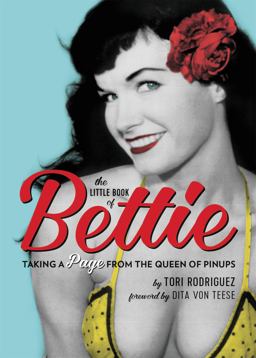 Little Book of Bettie Taking a Page from the Queen of Pinups  9780762491513 Front Cover