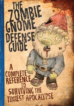 The Zombie Gnome Defense Guide The Zombie Gnome Defense Guide