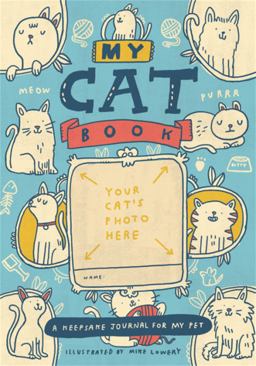 My Cat Book A Keepsake Journal for My Pet  9780762491636 Front Cover