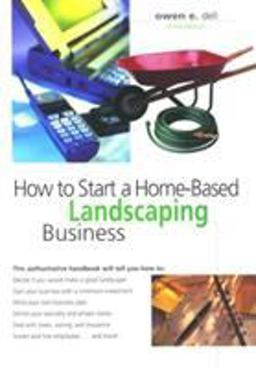 How to Start a Home-Based Landscaping Business 3rd 9780762705160 Front Cover