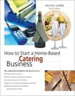 How to Start a Home-Based Catering Business 4th 9780762724802 Front Cover