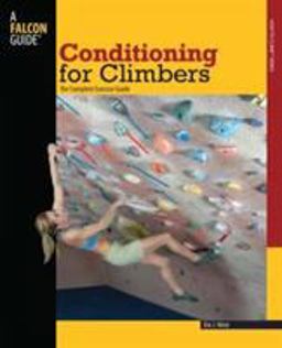 Conditioning for Climbers The Complete Exercise Guide  9780762742288 Front Cover