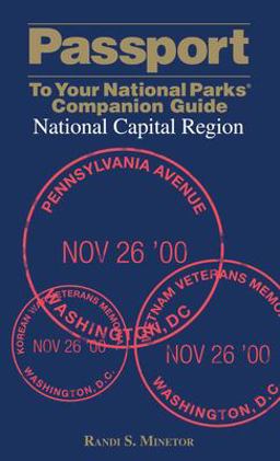 Passport to Your National Parks® Companion Guide: National Capital Region Passport to Your National Parks® Companion Guide: National Capital Region