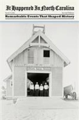 It Happened in North Carolina It Happened in North Carolina