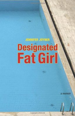 Designated Fat Girl A Memoir  9780762759620 Front Cover