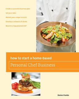 How to Start a Home-Based Personal Chef Business 2nd 9780762763665 Front Cover