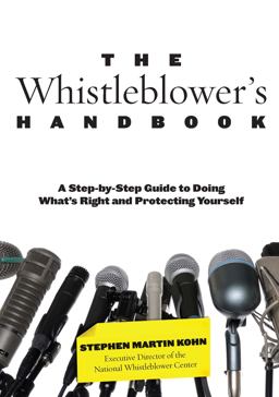 Whistleblower's Handbook A Step-by-Step Guide to Doing What's Right and Protecting Yourself  9780762763733 Front Cover