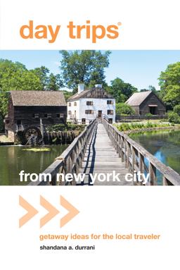 Day Trips from New York City Getaway Ideas for the Local Traveler  9780762764600 Front Cover