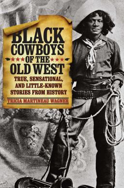 Black Cowboys of the Old West Black Cowboys of the Old West