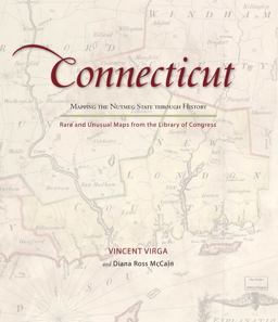 Connecticut: Mapping the Nutmeg State Through History