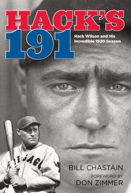 Hack's 191 Hack Wilson and His Incredible 1930 Season  9780762769636 Front Cover