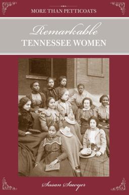 Remarkable Tennessee Women 2nd 9780762769810 Front Cover