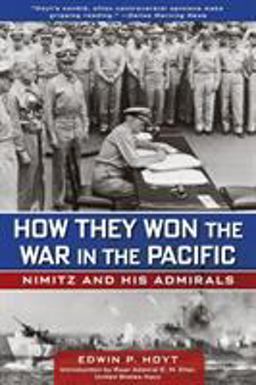 How They Won the War in the Pacific Nimitz and His Admirals  9780762772858 Front Cover