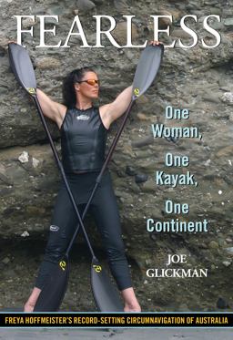 Fearless One Woman, One Kayak, One Continent  9780762772872 Front Cover