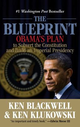 Blueprint Obama's Plan to Subvert the Constitution and Build an Imperial Presidency  9780762778386 Front Cover