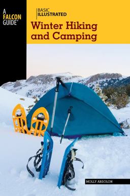 Basic Illustrated Winter Hiking and Camping  9780762778669 Front Cover