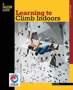 Learning to Climb Indoors 2nd 9780762780051 Front Cover