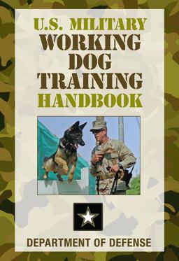 U. S. Military Working Dog Training Handbook  9780762780327 Front Cover