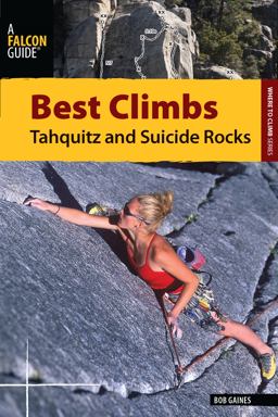 Best Climbs Tahquitz and Suicide Rocks Best Climbs Tahquitz and Suicide Rocks