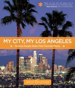 My City, My Los Angeles Famous People Share Their Favorite Places  9780762784226 Front Cover