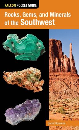 Rocks, Gems, and Minerals of the Southwest  9780762784745 Front Cover
