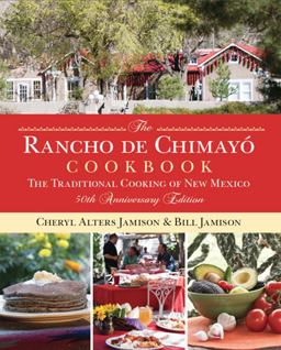 Rancho de Chimayï¿½ Cookbook The Traditional Cooking of New Mexico 50th 9780762791392 Front Cover