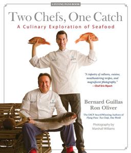 Two Chefs, One Catch A Culinary Exploration of Seafood  9780762791408 Front Cover