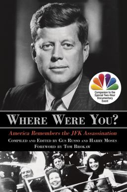 Where Were You? America Remembers the JFK Assassination  9780762794560 Front Cover