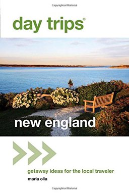 Day Trips New England Getaway Ideas for the Local Traveler 2nd 9780762796724 Front Cover
