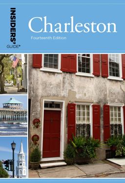 Charleston - Insiders' Guide Including Mt. Pleasant, Summerville, Kiawah, and Other Islands 14th 9780762796762 Front Cover