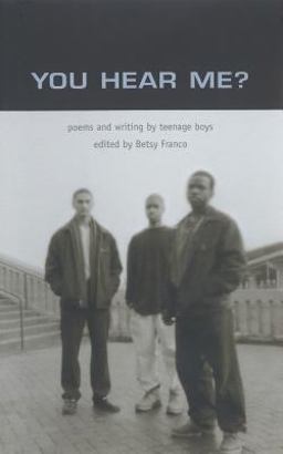You Hear Me? Poems and Writing by Teenage Boys  9780763611590 Front Cover