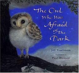Owl Who Was Afraid of the Dark