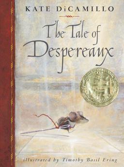 Tale of Despereaux Being the Story of a Mouse, a Princess, Some Soup and a Spool of Thread  9780763617226 Front Cover