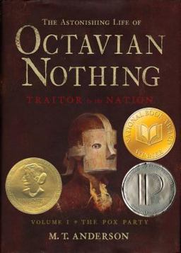 The Astonishing Life of Octavian Nothing, Traitor to the Nation, Volume I