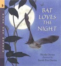 Bat Loves the Night Read and Wonder  9780763624385 Front Cover