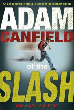 Adam Canfield of the Slash  9780763627942 Front Cover