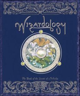 Wizardology The Book of the Secrets of Merlin  9780763628956 Front Cover