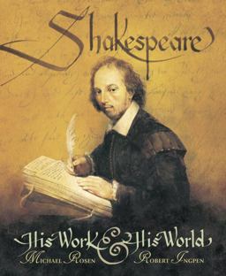 Shakespeare: His Work and His World