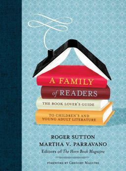 Family of Readers The Book Lover's Guide to Children's and Young Adult Literature  9780763632809 Front Cover