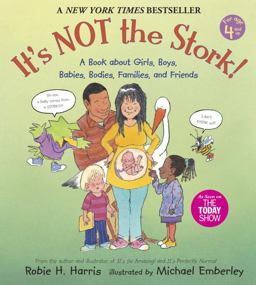 It's Not the Stork! A Book about Girls, Boys, Babies, Bodies, Families and Friends  9780763633318 Front Cover