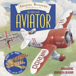 Amazing Wonders Collection: the Story of an Aviator
