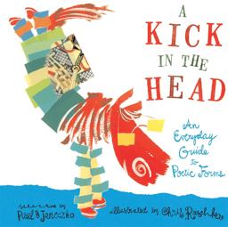 Kick in the Head An Everyday Guide to Poetic Forms  9780763641320 Front Cover