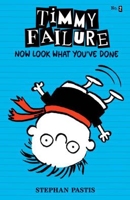 Timmy Failure: Now Look What You've Done  9780763660512 Front Cover