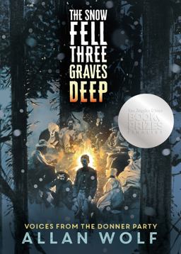 Snow Fell Three Graves Deep Voices from the Donner Party  9780763663247 Front Cover