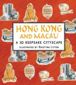 Hong Kong and Macau: a 3D Keepsake Cityscape