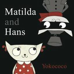 Matilda and Hans 2013 9780763664343 Front Cover