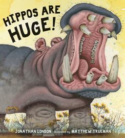 Hippos Are Huge!  9780763665920 Front Cover